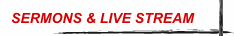 SERMONS & LIVE STREAM